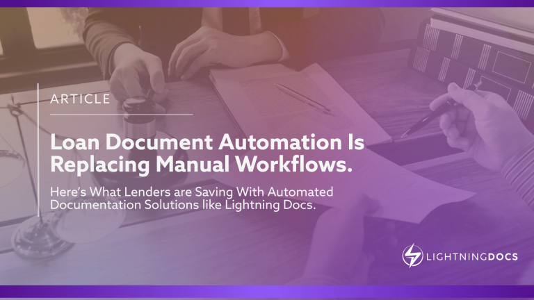 Loan Document Automation Is Replacing Manual Workflows. Here’s What Lenders Are Saving